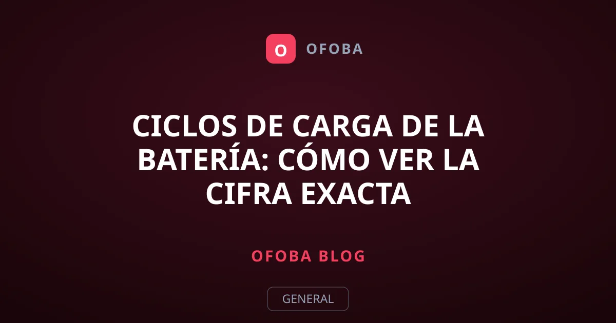 Ciclos de carga de la batería: cómo ver la cifra exacta